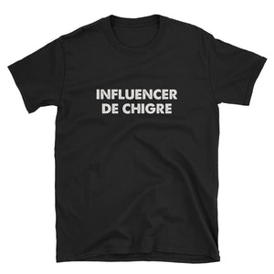 Camiseta "INFLUENCER CHIGRE"